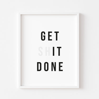 Get shit done GREY block typography motivational bedroom office unframed wall art poster print