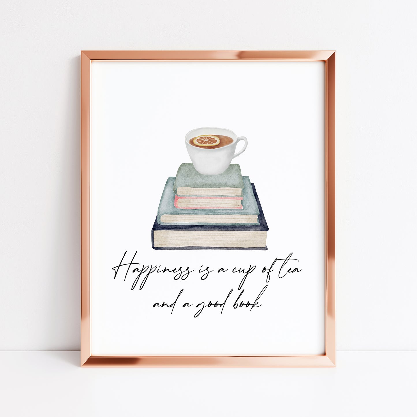 Happiness is a cup of tea and a good watercolour unframed wall art poster print