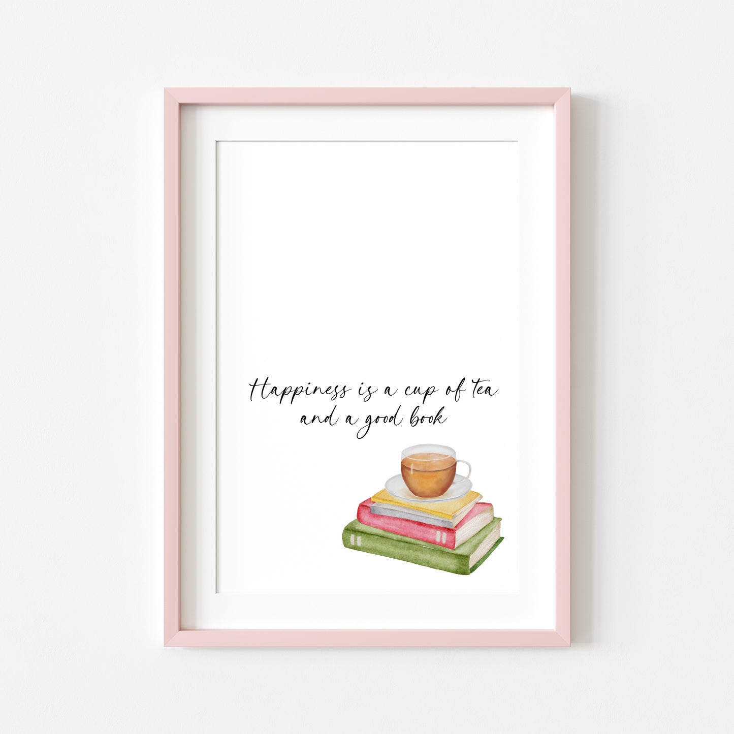 Happiness is a cup of tea and a good watercolour stack of books unframed wall art poster print