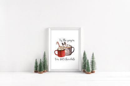 Tis the season for Hot chocolate, hot drink watercolour illustration xmas seasonal unframed wall art poster print