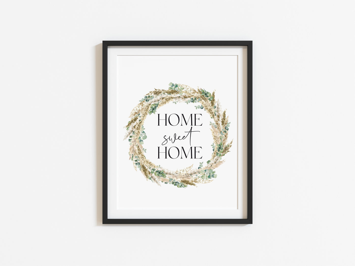 Home sweet home pampas and eucalyptus wreath unframed wall art poster print