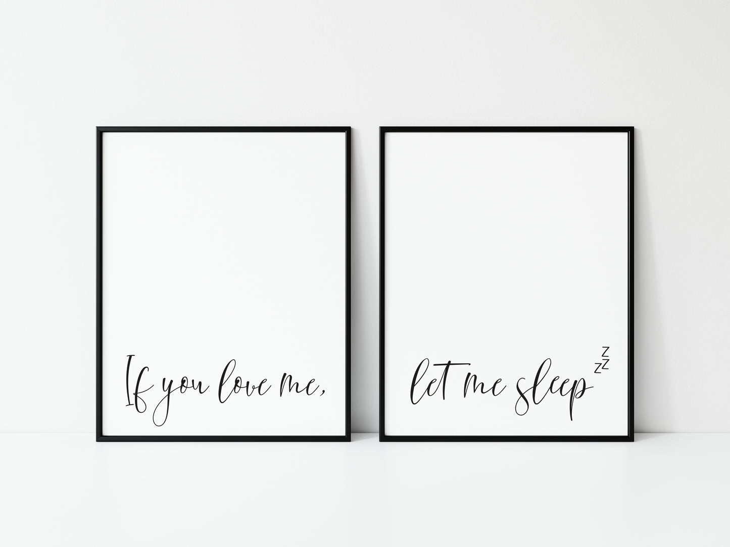 Set of 2 if you love me, let me sleep zzz calligraphy style unframed prints