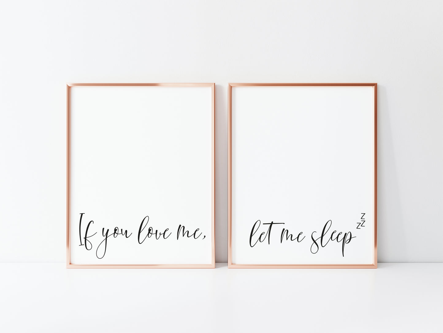 Set of 2 if you love me, let me sleep zzz calligraphy style unframed prints