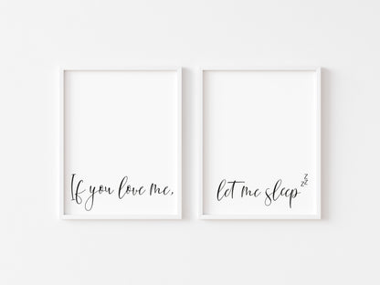 Set of 2 if you love me, let me sleep zzz calligraphy style unframed prints