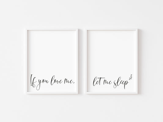 Set of 2 if you love me, let me sleep zzz calligraphy style unframed prints