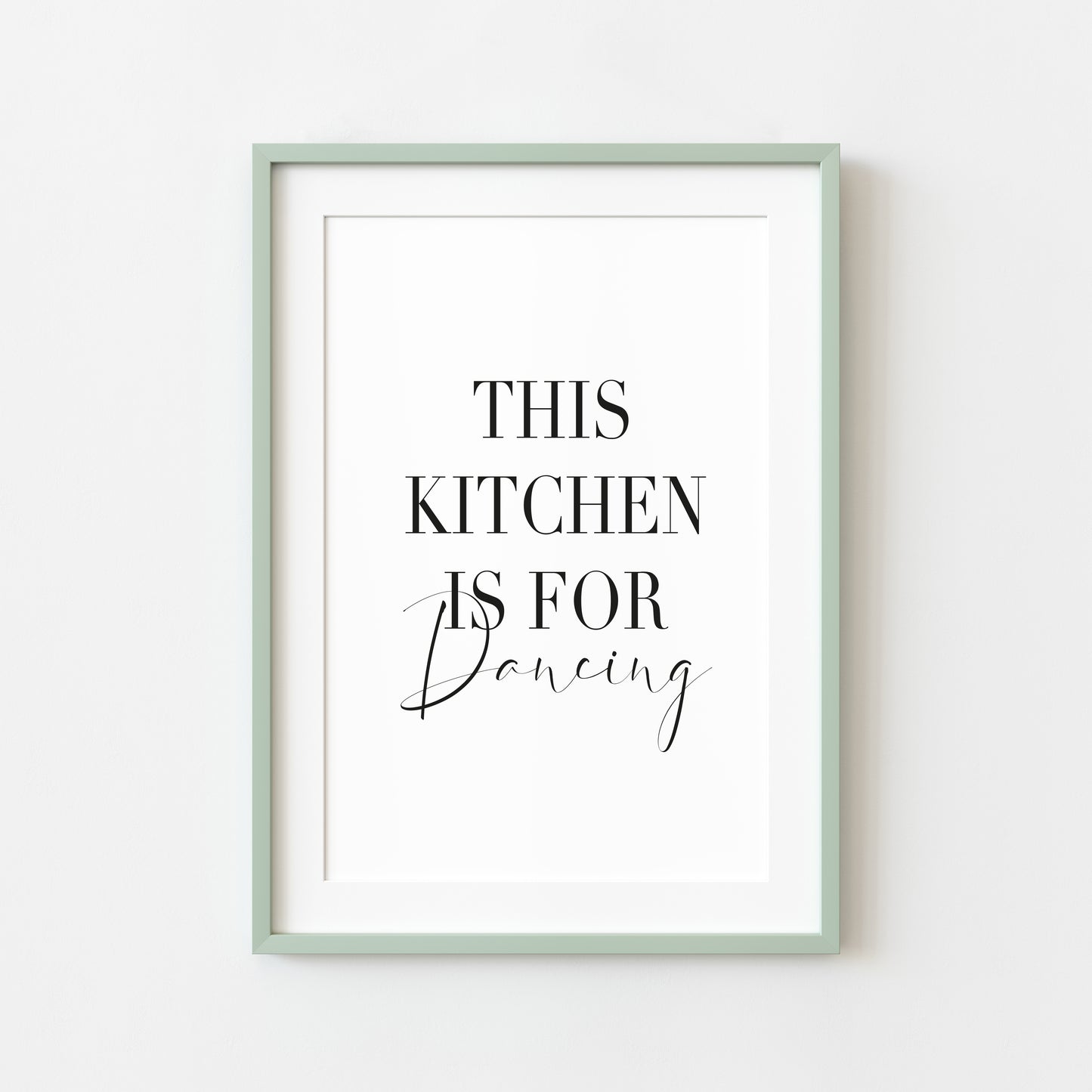 This Kitchen is for dancing, funny quote kitchen unframed wall art poster print