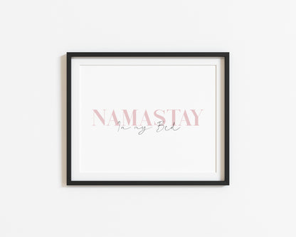 Namastay in my bed pink mauve font landscape unframed print