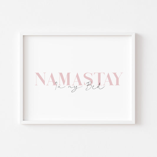 Namastay in my bed pink mauve font landscape unframed print