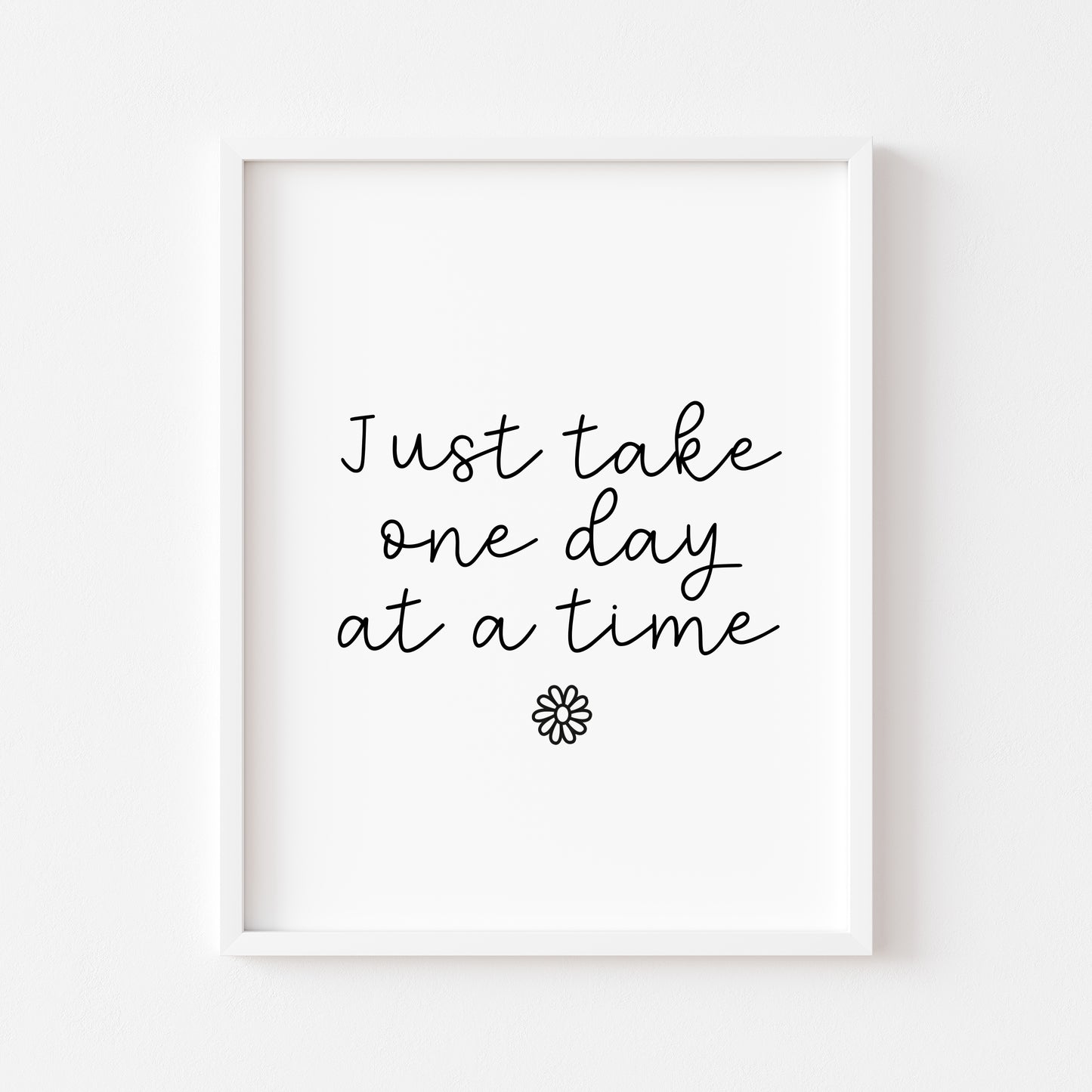 Just take one day at a time daisy doodle motivational office, bedroom unframed wall art poster print