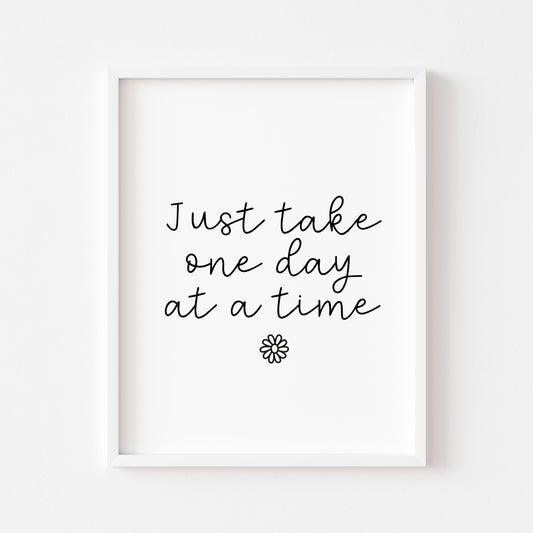 Just take one day at a time daisy doodle motivational office, bedroom unframed wall art poster print