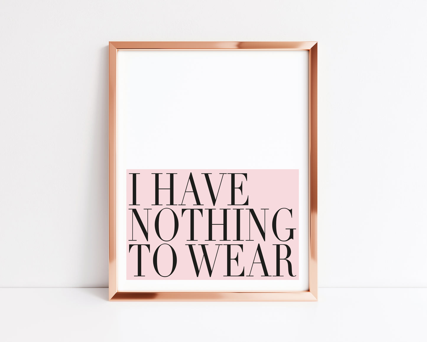 I have nothing to wear pink block bedroom fashion dressing room unframed wall art poster print