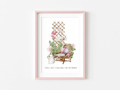 Sorry I can't I have plans with the Garden watercolour gardening scene illustration unframed wall art poster print