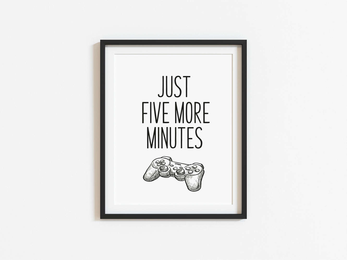 Just five more minutes gamer PS4 illustration style unframed print