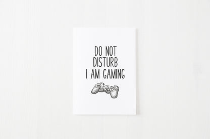 Do not disturb I am gaming gamer PS4 illustration style unframed print