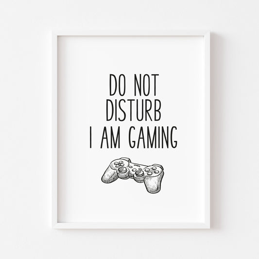 Do not disturb I am gaming gamer PS4 illustration style unframed print