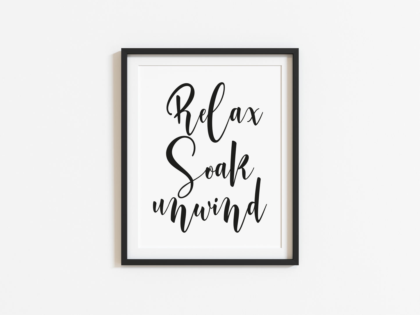 Relax soak unwind bold thick italic calligraphy style unframed print