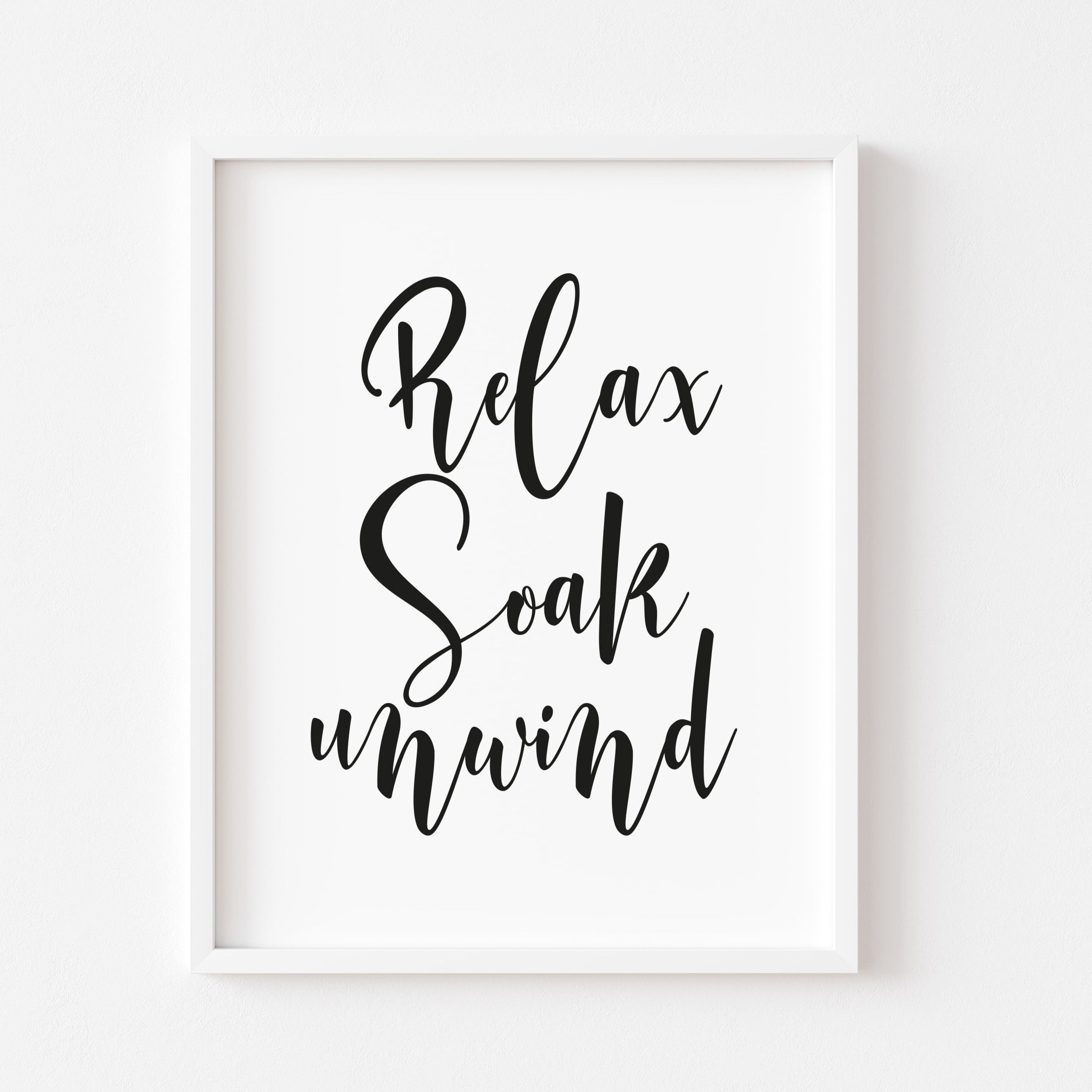 Relax soak unwind bold thick italic calligraphy style unframed print ...