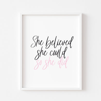 She believed she could so she did pink motivational style office unframed print