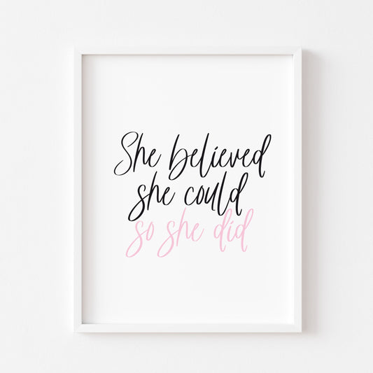 She believed she could so she did pink motivational style office unframed print