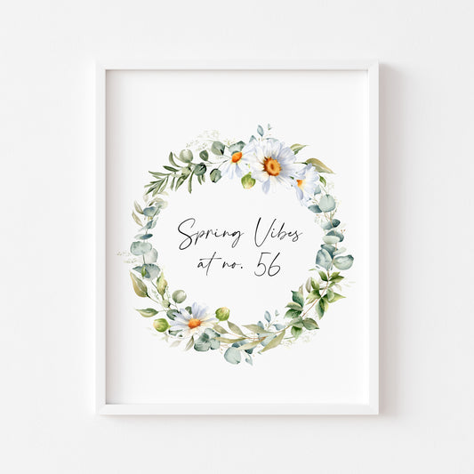 Spring Vibes at no. (house number) watercolour Daisy floral wreath spring home unframed wall art poster print