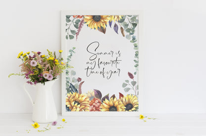 Summer is my favourite time of year watercolour sunflower, greenery border typography unframed print