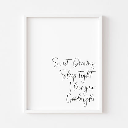 Sweet dreams, sleep tight I love you goodnight calligraphy unframed print