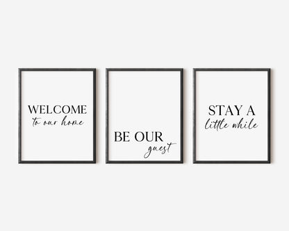 Set of 3 bedroom/home Welcome to our home, Be our guest and stay a little while unframed wall art prints