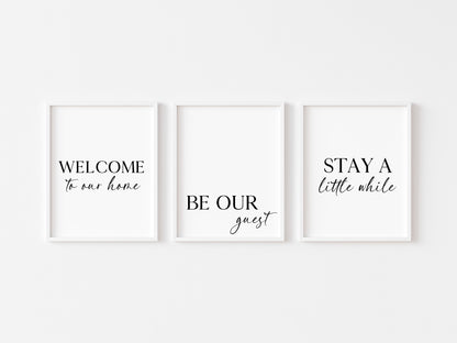 Set of 3 bedroom/home Welcome to our home, Be our guest and stay a little while unframed wall art prints