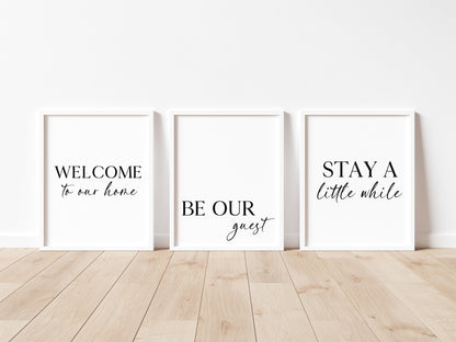 Set of 3 bedroom/home Welcome to our home, Be our guest and stay a little while unframed wall art prints