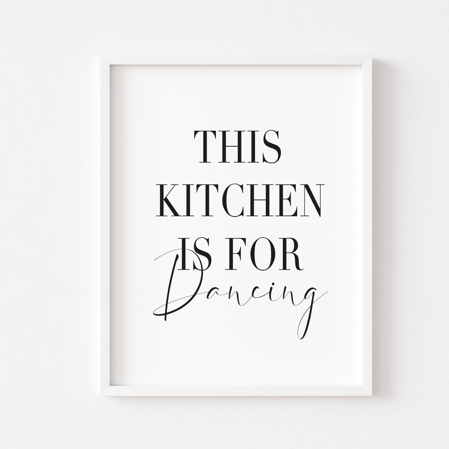 This Kitchen is for dancing, funny quote kitchen unframed wall art poster print