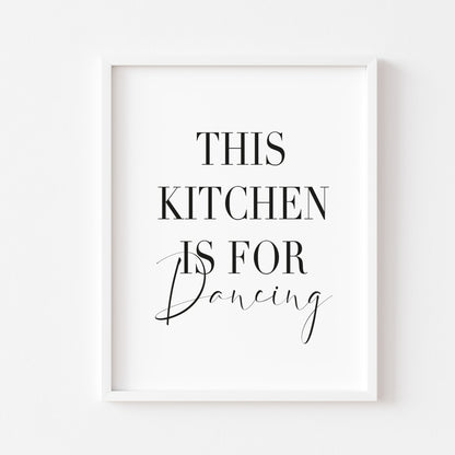 This Kitchen is for dancing, funny quote kitchen unframed wall art poster print