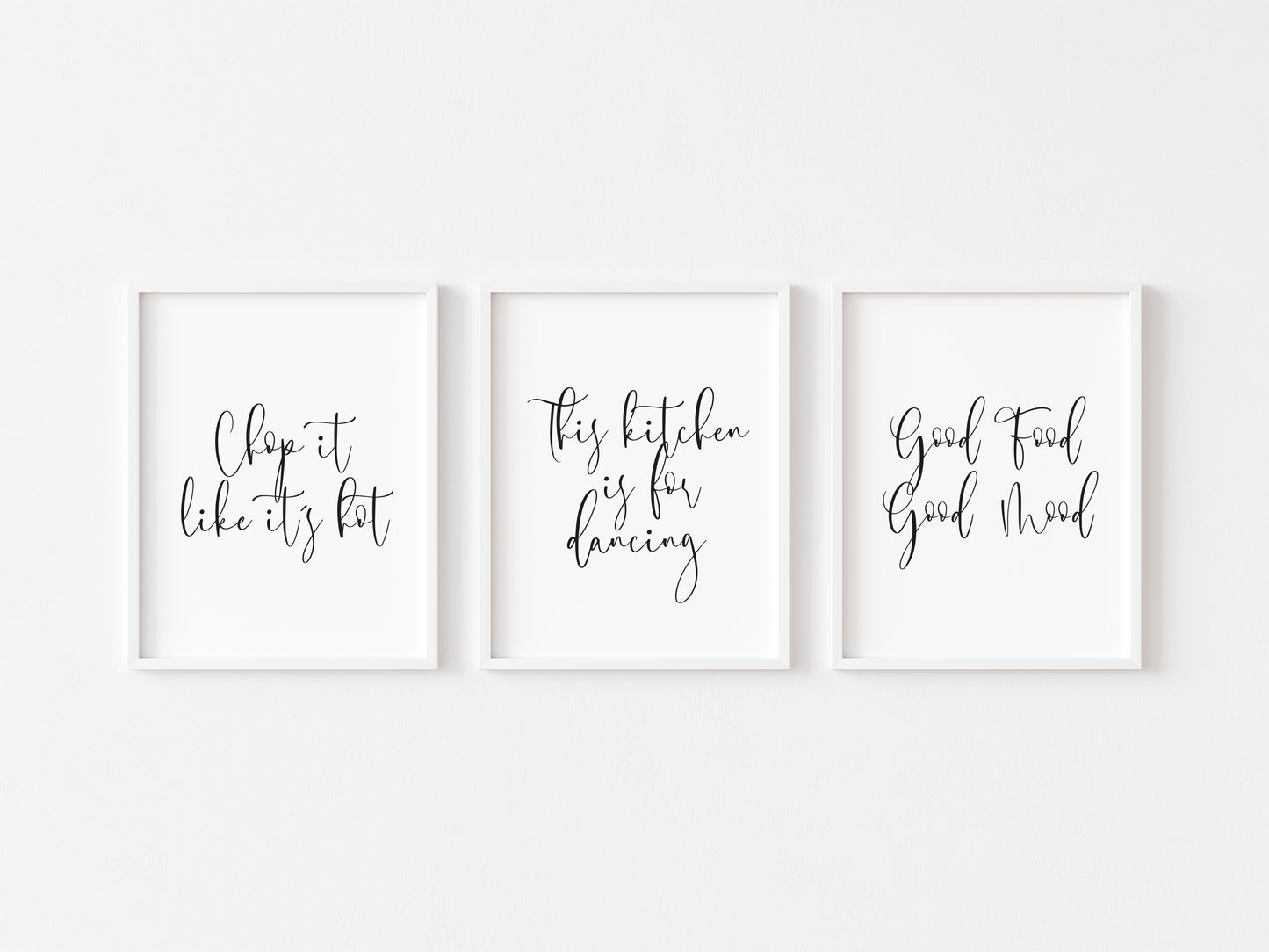 Set of 3 this kitchen is for dancing, chop it like it's hot, good food good mood calligraphy style unframed prints