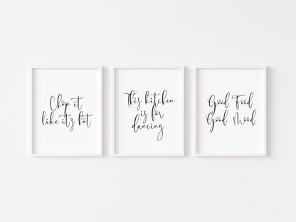 Set of 3 this kitchen is for dancing, chop it like it's hot, good food good mood calligraphy style unframed prints