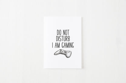 Do not disturb I am gaming gamer XBOX illustration style unframed print