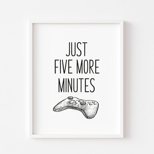 Just five more minutes gamer XBOX illustration style unframed print