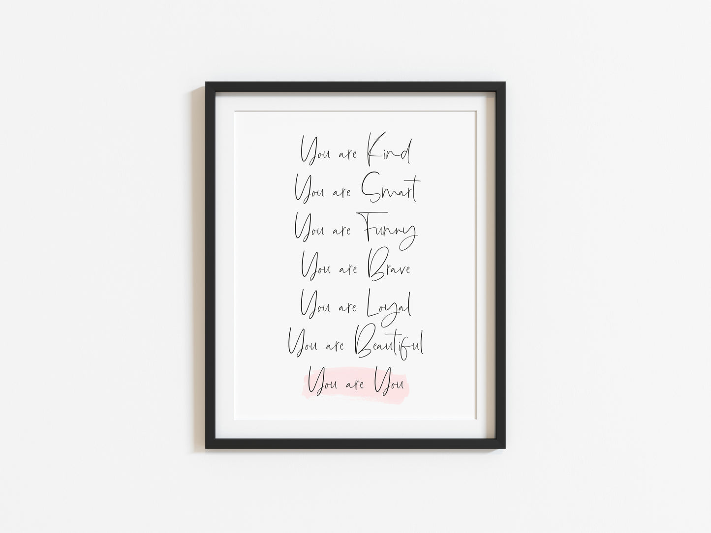 You are you, positive self love list pink watercolour style unframed print