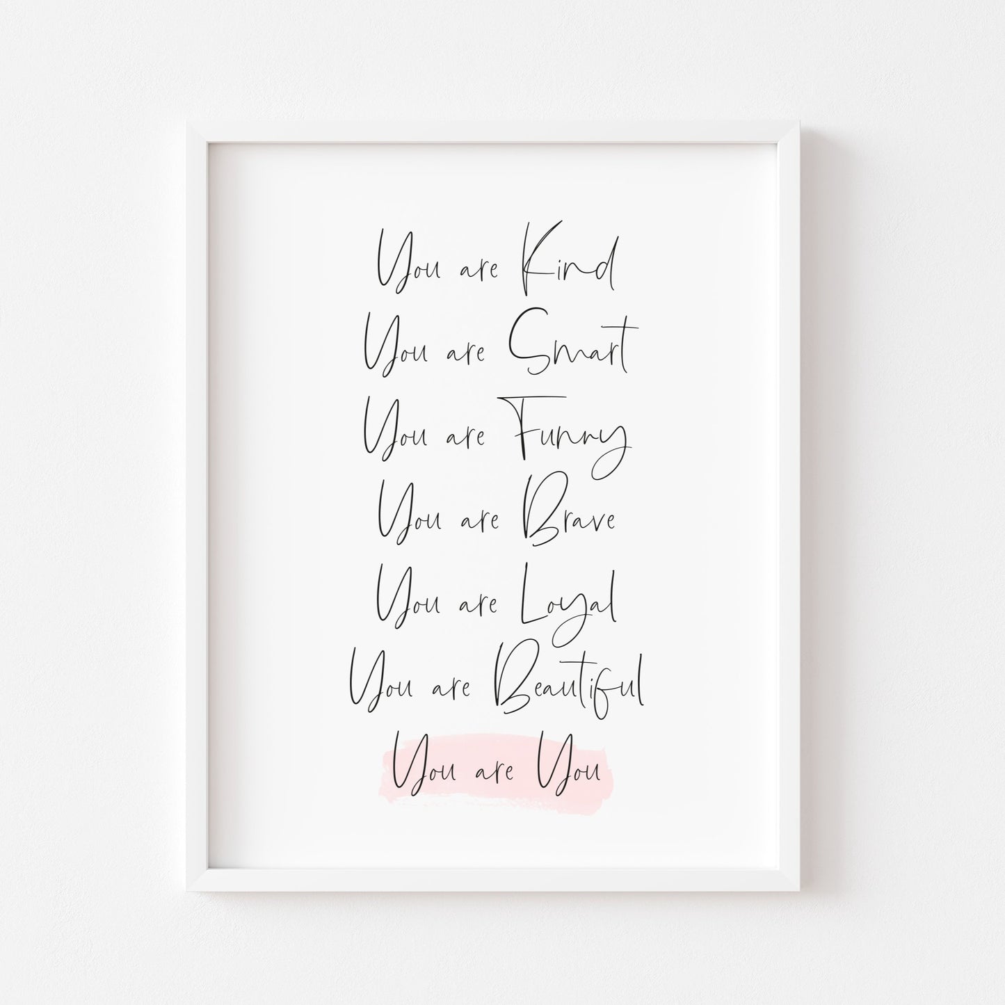 You are you, positive self love list pink watercolour style unframed print