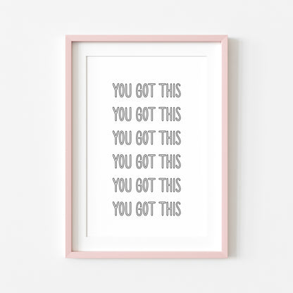 You got this, bubble font motivational office, bedroom unframed wall art poster print