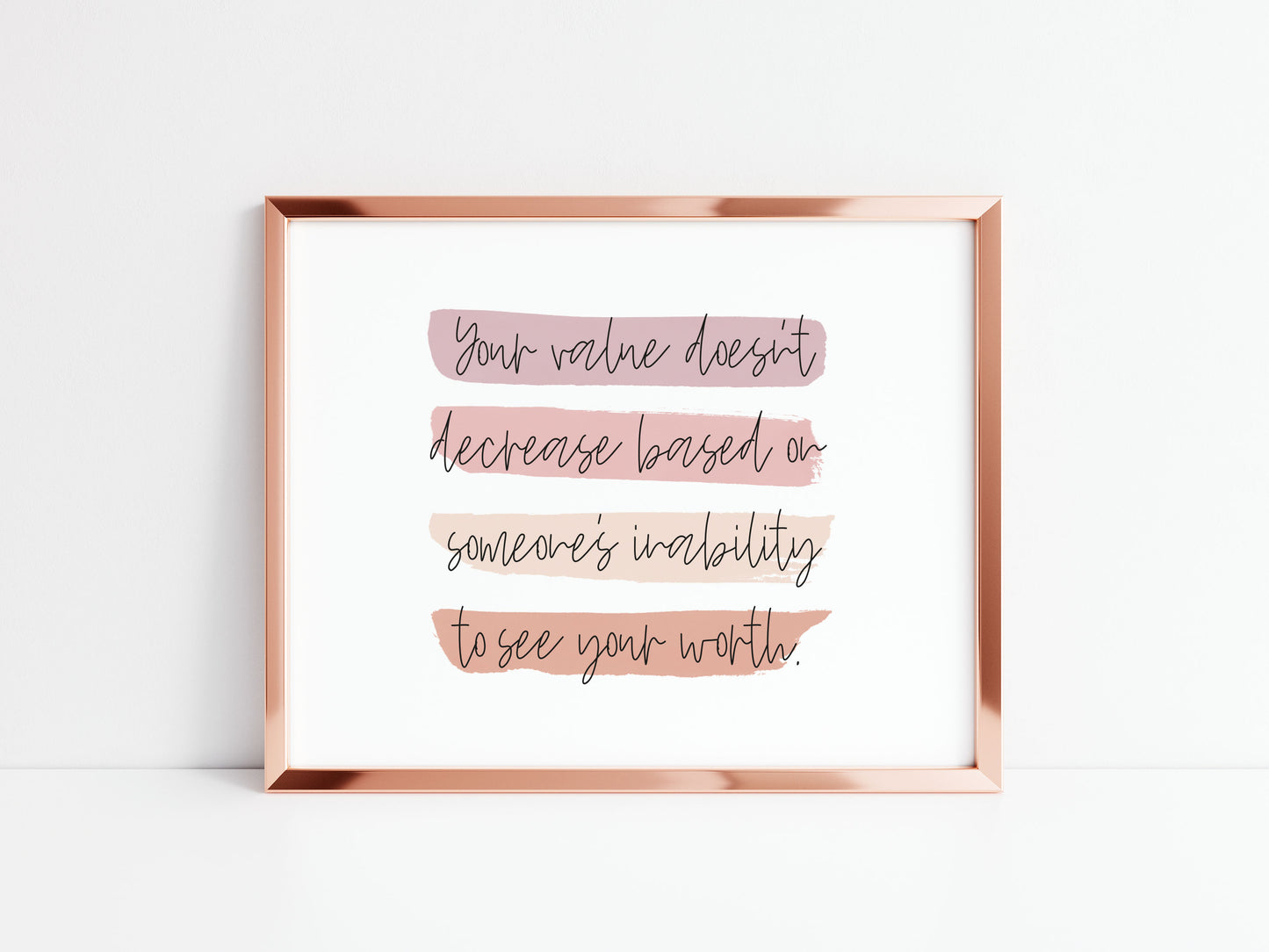 Your value doesn't decrease based on someones inability to see your worth  LANDSCAPE watercolour style unframed print