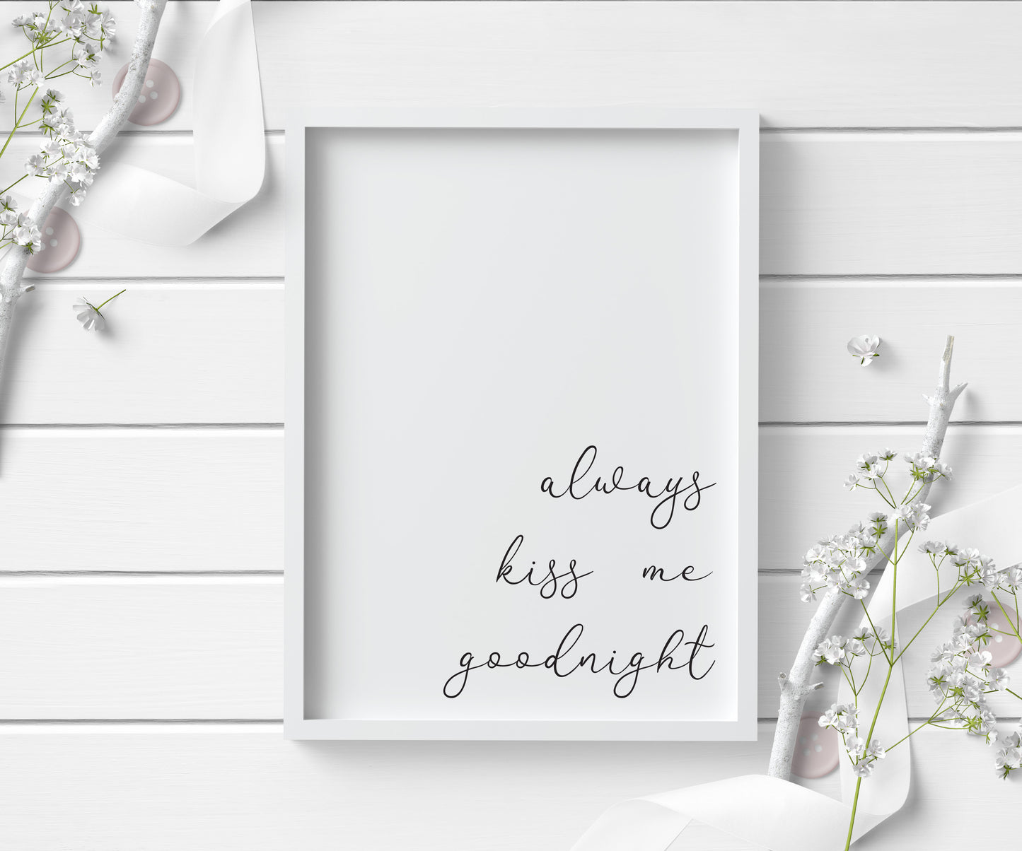 Always kiss me goodnight bedroom quote wall art typography unframed poster print