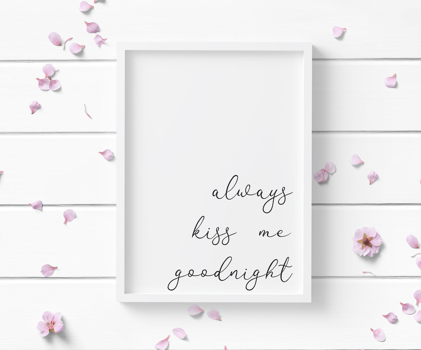 Always kiss me goodnight bedroom quote wall art typography unframed poster print