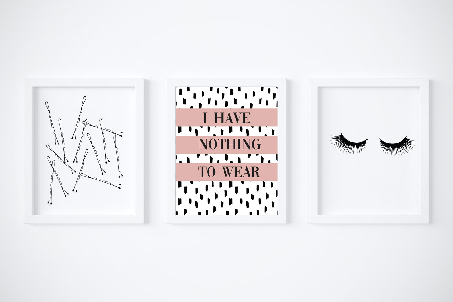 Set of 3 I have nothing to wear PINK, eyelashes and bobby pins borderless unframed prints