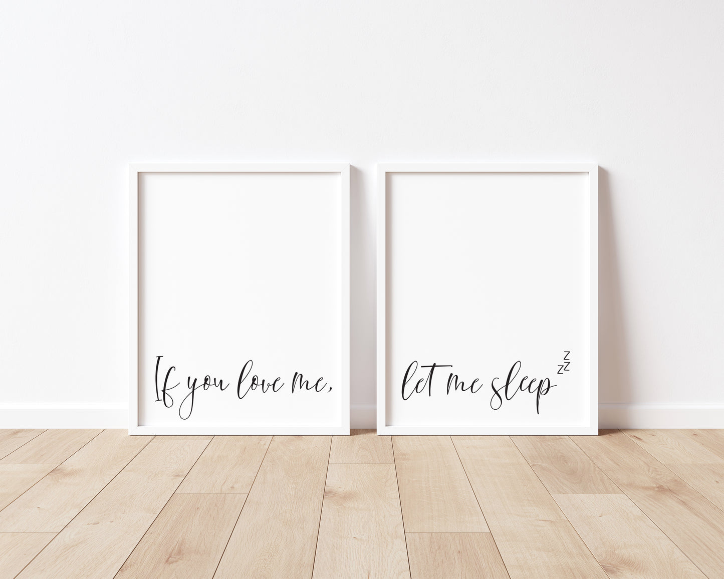 Set of 2 if you love me, let me sleep zzz calligraphy style unframed prints