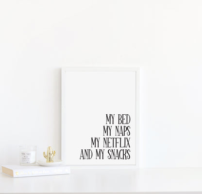 My bed my naps, my netflix and my snacks design one tv lover typography unframed print