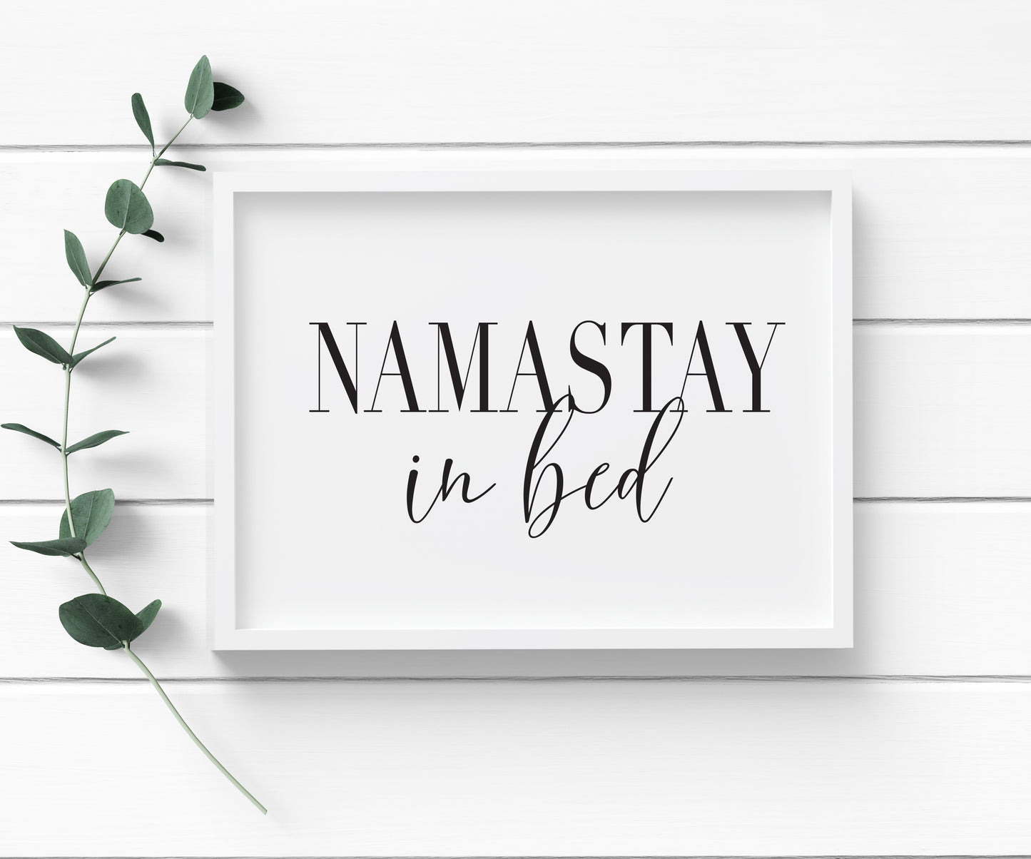 Namastay in bed black font landscape unframed print