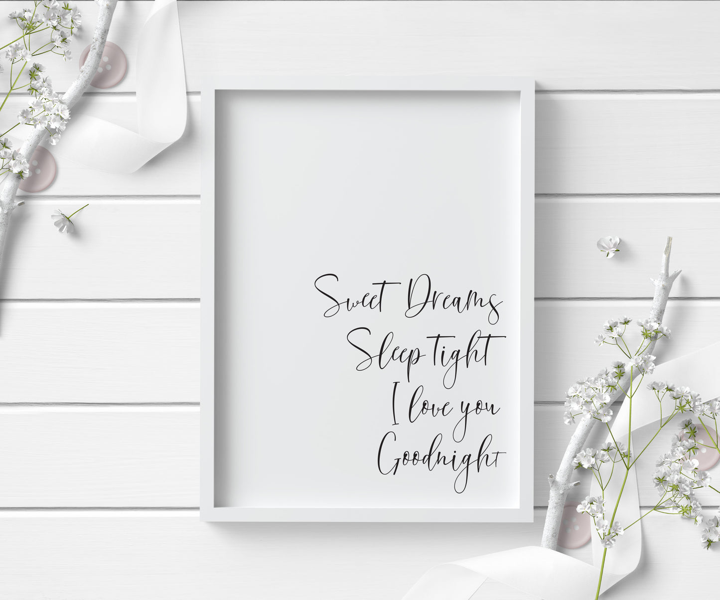 Sweet dreams, sleep tight I love you goodnight calligraphy unframed print