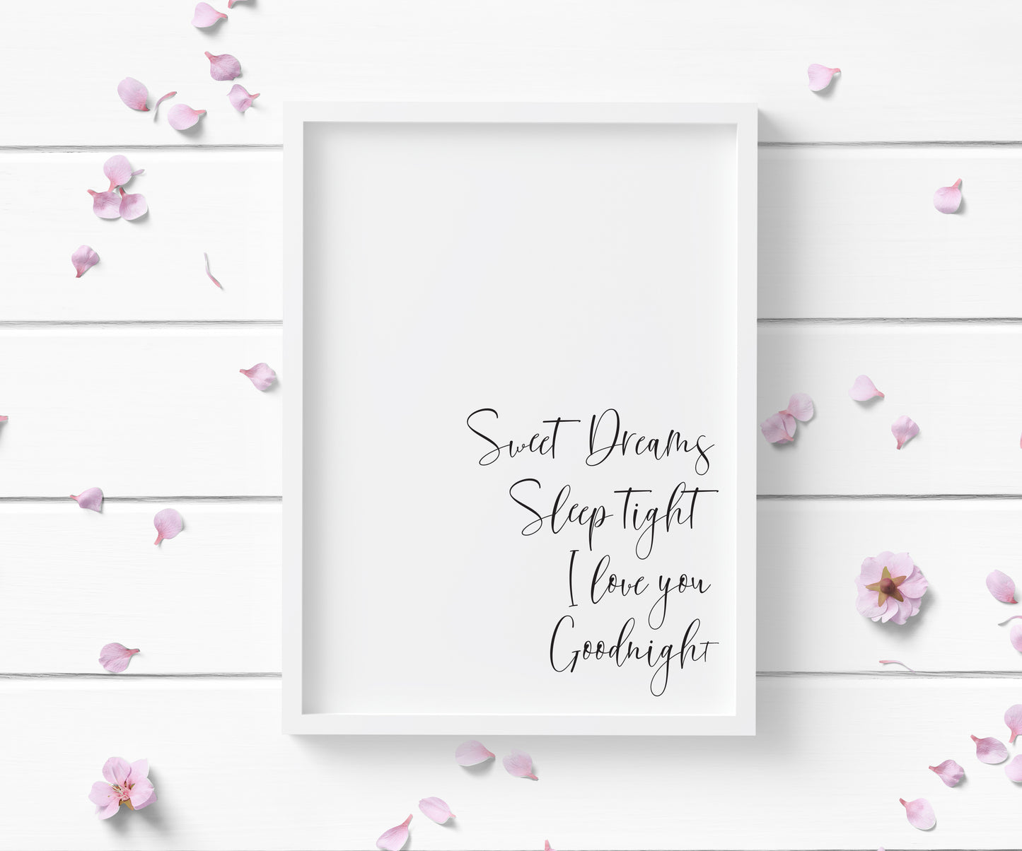 Sweet dreams, sleep tight I love you goodnight calligraphy unframed print