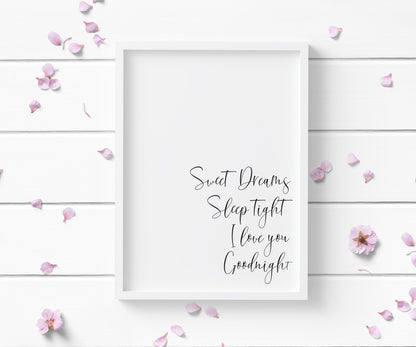 Sweet dreams, sleep tight I love you goodnight calligraphy unframed print